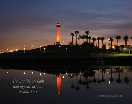 The Lord is my light and my salvation ... Psalm 27:1